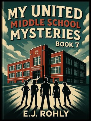 cover image of My United Middle School Mysteries, Book 7
